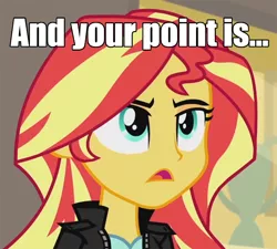Size: 873x786 | Tagged: safe, derpibooru import, screencap, sunset shimmer, equestria girls, my past is not today, caption, image macro, meme, reaction image, unamused