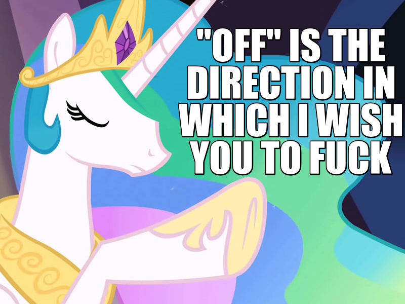 Size: 800x600 | Tagged: safe, derpibooru import, edit, edited screencap, screencap, princess celestia, alicorn, pony, the return of harmony, caption, eyes closed, female, frown, image macro, mare, meme, pointing, raised hoof, reaction image, solo, vulgar