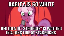 Size: 1000x564 | Tagged: safe, deleted from derpibooru, derpibooru import, cheerilee, rarity, earth pony, pony, cheerilee pun, exploitable meme, female, insult comedy, mare, meme, microphone, out of character, racism, solo, starbucks, text, white, white people