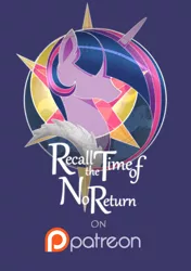 Size: 3541x5016 | Tagged: safe, artist:gashiboka, derpibooru import, twilight sparkle, twilight sparkle (alicorn), alicorn, pony, comic:recall the time of no return, cover, patreon, patreon logo