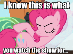 Size: 500x369 | Tagged: safe, derpibooru import, edit, edited screencap, screencap, pinkie pie, pony, party pooped, animated, bronybait, butt touch, caption, cutie mark, female, hoof on butt, i watch it for the plot, image macro, looking at you, mare, meme, plot, rubbing, self spanking, solo, spanking, teasing