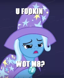 Size: 554x679 | Tagged: safe, derpibooru import, screencap, trixie, pony, unicorn, magic duel, female, image macro, mare, meme, semi-vulgar, trixie yells at everything, u wot m8