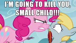 Size: 610x343 | Tagged: angry, chirpy hooves, death threat, derpibooru import, excessive exclamation marks, image macro, meme, pinkie pie, safe, threat