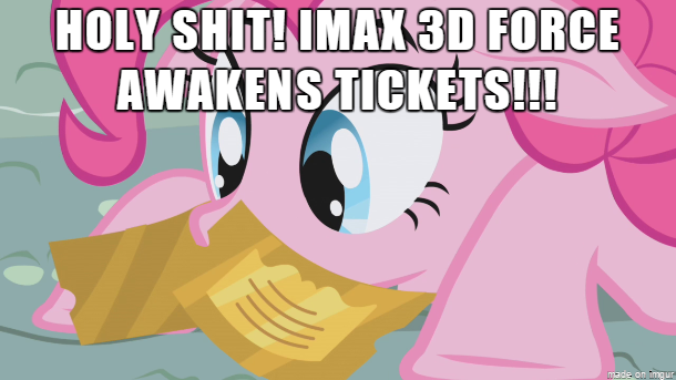 Size: 610x343 | Tagged: derpibooru import, gala tickets, image macro, imgur, meme, pinkie pie, safe, star wars, star wars: the force awakens, tickets, vulgar