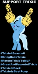 Size: 636x1254 | Tagged: safe, artist:3d4d, derpibooru import, trixie, pony, unicorn, season 6, best pony, female, foam finger, hashtag, hilarious in hindsight, image macro, mare, meme, petition, solo, trixie yells at everything