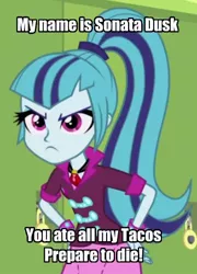 Size: 360x500 | Tagged: safe, derpibooru import, sonata dusk, equestria girls, image macro, inigo montoya, meme, my name is inigo montoya, prepare to die, taco, that girl sure loves tacos, the princess bride, you killed my father