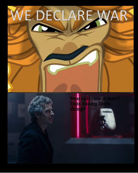 Size: 823x1026 | Tagged: derpibooru import, doctor who, exploitable meme, meme, obligatory pony, prince rutherford, safe, the zygon inversion, tranquil fury, twelfth doctor, unreadable text, war, war declaration meme, yak