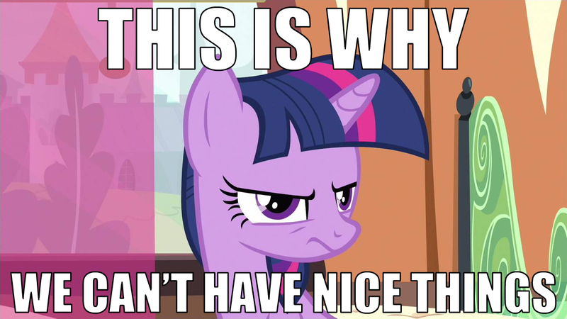 Size: 1280x720 | Tagged: caption, derpibooru import, edit, edited screencap, frown, glare, grumpy, grumpy twilight, image macro, meme, reaction image, safe, screencap, solo, this is why we can't have nice things, twilight sparkle, unhappy, upset