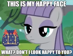 Size: 553x423 | Tagged: safe, derpibooru import, edit, edited screencap, screencap, maud pie, earth pony, pony, the gift of the maud pie, caption, female, image macro, impact font, mare, maud being maud, meme, pouch, rock pouch