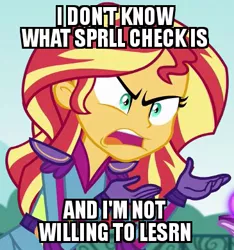 Size: 365x390 | Tagged: safe, derpibooru import, edit, edited screencap, screencap, sunset shimmer, equestria girls, friendship games, caption, image macro, meme, misspelling, solo, sunset is not willing to learn