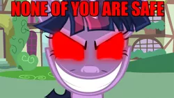 Size: 1366x768 | Tagged: semi-grimdark, derpibooru import, twilight sparkle, glowing eyes, glowing eyes of doom, image macro, meme, none of you are safe, popsicle pete, red eyes take warning, seanbaby, solo, twilight snapple