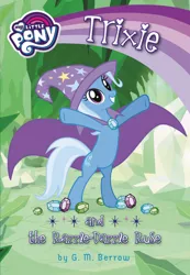 Size: 518x750 | Tagged: safe, derpibooru import, official, trixie, pony, unicorn, my little pony chapter books, trixie and the razzle-dazzle ruse, bipedal, book, book cover, cape, clothes, cover, female, g.m. berrow, gem, grin, hat, looking at you, mare, merchandise, midas touch, my little pony logo, smiling, solo, standing, summary, text, trixie's cape, trixie's hat, vector