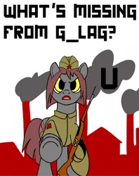 Size: 671x849 | Tagged: safe, artist:iron curtain, derpibooru import, oc, oc:veronika, unofficial characters only, earth pony, pony, clothes, communism, factory, female, frown, glare, gulag, gun, hat, looking at you, mare, open mouth, pointing, pun, reaction image, rifle, simple background, solo, text, underhoof, uniform, weapon, white background