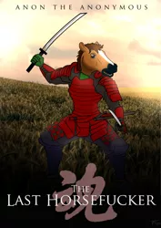 Size: 920x1302 | Tagged: armor, artist:tatemil, derpibooru import, hoers mask, horsefucker, mask, movie poster, oc, oc:anon, parody, safe, samurai, solo, sword, the last samurai, unofficial characters only, vulgar, weapon