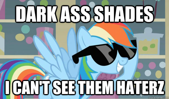 Size: 581x341 | Tagged: derpibooru import, edit, edited screencap, haters, image macro, meme, rainbow dash, safe, screencap, smiling, solo, sunglasses, text, the mysterious mare do well, vulgar