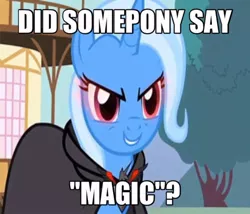 Size: 736x629 | Tagged: safe, derpibooru import, edit, edited screencap, screencap, trixie, pony, unicorn, magic duel, female, image macro, magic, mare, meme, solo, trixie yells at everything