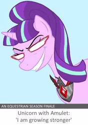 Size: 442x629 | Tagged: safe, derpibooru import, starlight glimmer, pony, alicorn amulet, corrupted, ebola, i am growing stronger, meme, parody, possessed, solo, this will end in communism, xk-class end-of-the-world scenario