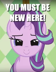 Size: 524x676 | Tagged: caption, derpibooru import, edit, edited screencap, image macro, meme, safe, screencap, solo, starlight glimmer, you must be new here