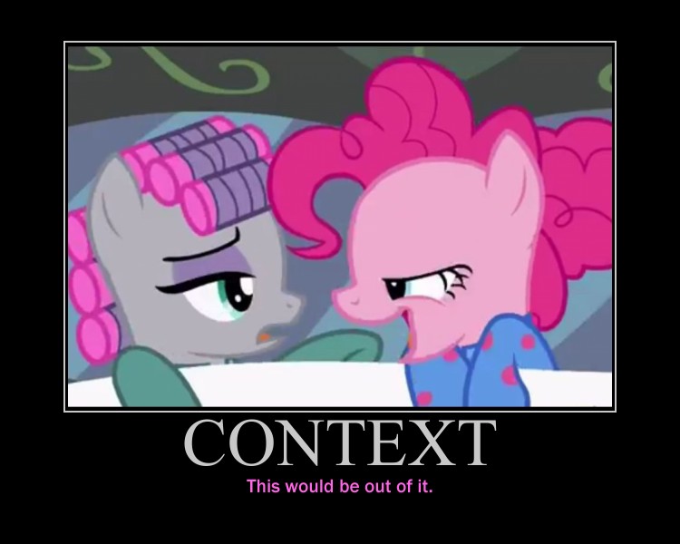 Size: 750x600 | Tagged: safe, derpibooru import, edit, edited screencap, screencap, maud pie, pinkie pie, pony, rock solid friendship, caption, clothes, demotivational poster, hair curlers, lidded eyes, meme, out of context, pajamas, recontextualized