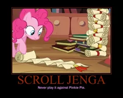 Size: 750x600 | Tagged: safe, derpibooru import, pinkie pie, earth pony, pony, pinkie apple pie, book, demotivational poster, female, in which pinkie pie forgets how to gravity, jenga, mare, meme, motivational poster, pinkie being pinkie, pinkie physics, scroll, solo