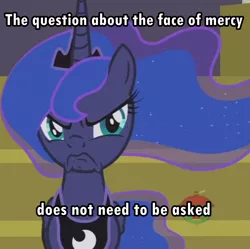 Size: 1083x1079 | Tagged: safe, derpibooru import, edit, edited screencap, screencap, princess luna, pony, a royal problem, cropped, crossing the memes, face of mercy, grumpy, grumpy luna, meme, scowl, solo, subversion, subverted meme