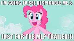 Size: 610x343 | Tagged: safe, derpibooru import, edit, edited screencap, screencap, pinkie pie, pony, my little pony: the movie, the best night ever, despicable me, despicable me 3, excited, hype, image macro, meme, solo, trailer