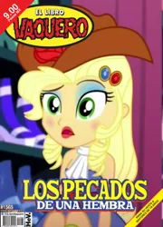 Size: 722x1003 | Tagged: suggestive, artist:crimson heart, derpibooru import, edit, edited screencap, screencap, applejack, eqg summertime shorts, equestria girls, make up shake up, applejewel, clothes, cowboy hat, el libro vaquero, fall formal outfits, funny, funny as hell, hat, implied prostitution, makeup, mexico, shoes, solo, spanish, we are going to hell