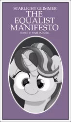 Size: 1250x2145 | Tagged: safe, artist:ljdamz1119, derpibooru import, starlight glimmer, ponified, pony, unicorn, fame and misfortune, :t, book, communism, communist manifesto, cute, equal, equality, female, glimmerbetes, grayscale, manifesto, mare, monochrome, parody, smiling, solo, stalin glimmer, wingding eyes