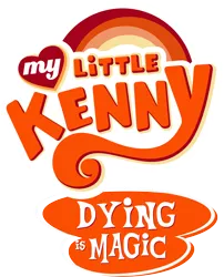 Size: 3000x3709 | Tagged: 2013, artist:pony-berserker edits, barely pony related, comic cover, comic:my little kenny: dying is magic, crossover, derpibooru import, dying, edit, english, kenny mccormick, logo, logo edit, my little pony logo, my little x, no pony, parody, safe, simple background, south park, text, title, transparent background, vector