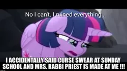 Size: 1280x720 | Tagged: alicorn, crying, derpibooru import, edit, edited screencap, engrish, forced meme, grammar error, image macro, meme, misspelling, my little pony: the movie, no i can't i ruined everything, priest, rabbi, religion, safe, screencap, solo, sunday school, twilight sparkle, twilight sparkle (alicorn)