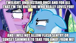 Size: 887x499 | Tagged: safe, artist:swirlpopproduction, derpibooru import, edit, trixie, twilight sparkle, twilight sparkle (alicorn), alicorn, unicorn, crying, female, image macro, implied flash sentry, implied flashlight, implied lesbian, implied shipping, implied straight, implied sunset shimmer, implied sunsetsparkle, jealous, lesbian, meme, possessive, rainbow power, romantic jealousy, shipping, trixie yells at everything, twixie