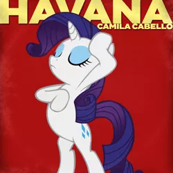 Size: 800x800 | Tagged: safe, artist:lcpsycho, artist:penguinsn1fan, derpibooru import, rarity, pony, album cover, bipedal, camila cabello, cover, havana, parody, solo