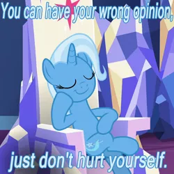 Size: 1024x1024 | Tagged: all bottled up, caption, derpibooru import, edit, edited screencap, eyes closed, friendship throne, image macro, meme, safe, screencap, sitting, smiling, smirk, smug, solo, text, throne, trixie, trixie yells at everything, twilight's castle