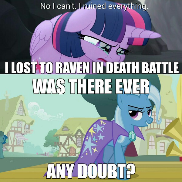 Size: 2048x2048 | Tagged: safe, derpibooru import, edit, edited screencap, screencap, trixie, twilight sparkle, twilight sparkle (alicorn), alicorn, pony, unicorn, boast busters, my little pony: the movie, spoiler:death battle, cape, clothes, crying, death battle, death battle drama, death battle!: raven vs twilight sparkle, exploitable meme, female, floppy ears, forced meme, image, image macro, jpeg, mare, meme, no i can't i ruined everything, raven (teen titans), sad, sitting, solo, spoilers for another series, trixie yells at everything, trixie's cape, was there ever any doubt?