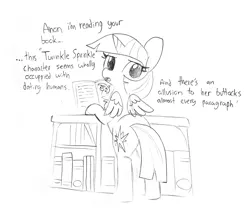 Size: 1674x1440 | Tagged: safe, artist:tjpones, derpibooru import, edit, editor:dsp2003, twilight sparkle, twilight sparkle (alicorn), alicorn, bipedal, bipedal leaning, black and white, book, dialogue, female, grayscale, hypocritical humor, implied anon, leaning, looking at you, looking back, looking back at you, mare, monochrome, reading, rear view, simple background, solo, subtle as a train wreck, talking to viewer, white background