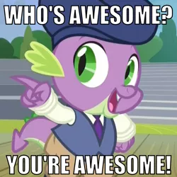 Size: 1000x1000 | Tagged: awesome, beret, bronybait, clothes, cropped, derpibooru import, edit, edited screencap, hat, horse play, meme, motivational, necktie, pants, pointing, public service announcement, reaction image, safe, screencap, shirt, smiling, solo, spike, talking to viewer, text, vest, who's awesome? you're awesome