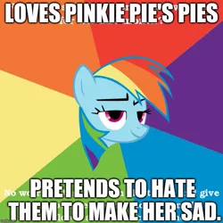 Size: 800x800 | Tagged: advice meme, derpibooru import, editor:useraccount, exploitable meme, image macro, meme, op is a slowpoke, pinkie pie, rainbow dash, safe, secrets and pies