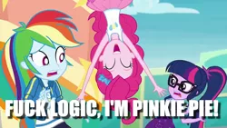 Size: 1280x720 | Tagged: safe, derpibooru import, edit, edited screencap, screencap, pinkie pie, rainbow dash, sci-twi, twilight sparkle, equestria girls, equestria girls series, rollercoaster of friendship, geode of super speed, image macro, impact font, in which pinkie pie forgets how to gravity, magical geodes, meme, pinkie being pinkie, pinkie physics, vulgar