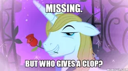 Size: 600x337 | Tagged: safe, derpibooru import, edit, edited screencap, screencap, prince blueblood, pony, unicorn, the best night ever, bowtie, exploitable meme, flower, flower in mouth, image macro, male, meme, missing, mouth hold, rose, rose in mouth, solo, stallion, text