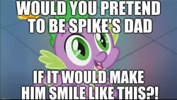 Size: 1024x576 | Tagged: safe, derpibooru import, edit, edited screencap, editor:useraccount, screencap, spike, dragon, father knows beast, adoption, baby, baby dragon, begging, bronybait, cute, dad, hands together, image macro, impact font, logo, love, male, meme, nick jr., question, solo, spikabetes, spikelove, text, twilight's castle, watermark
