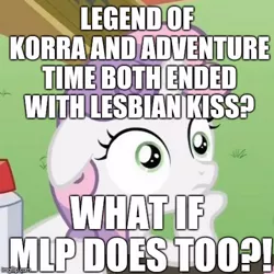 Size: 500x500 | Tagged: safe, derpibooru import, edit, edited screencap, editor:useraccount, screencap, sweetie belle, pony, unicorn, ponyville confidential, spoiler:adventure time, spoiler:the legend of korra, adventure time, caption, drama, drama bait, exploitable meme, female, filly, image macro, implied lesbian, implied shipping, lesbian, meme, obligatory pony, op stop trying to make it happen it's not going to happen, solo, spoilers for another series, sudden clarity sweetie belle, the legend of korra, wide eyes