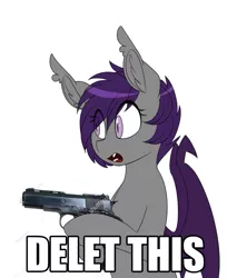 Size: 755x885 | Tagged: safe, artist:replica, derpibooru import, edit, oc, oc:nolegs, unofficial characters only, bat pony, pony, bat pony oc, bat wings, caption, delet this, dialogue, gun, image macro, impact font, m1911, meme, shutterstock, simple background, text, weapon, white background, wings