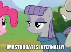 Size: 1474x1080 | Tagged: suggestive, derpibooru import, edit, edited screencap, editor:apex soundwave, screencap, maud pie, mudbriar, pinkie pie, earth pony, pony, the maud couple, caption, expressionless face, female, image macro, implied masturbation, mare, maudsterbation, solo focus, text