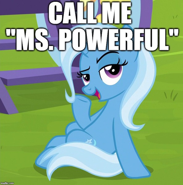 Size: 713x720 | Tagged: caption, derpibooru import, edit, edited screencap, image macro, meme, ms. powerful, road to friendship, safe, screencap, solo, text, trixie, trixie's wagon, trixie yells at everything