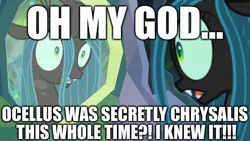 Size: 1280x720 | Tagged: caption, changeling, changeling queen, derpibooru import, disguise, disguised changeling, edit, edited screencap, excessive exclamation marks, female, image macro, ocellus, queen chrysalis, safe, screencap, shocked, text, trolling, what a twist, what lies beneath