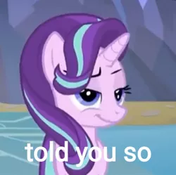 Size: 720x718 | Tagged: safe, derpibooru import, edit, edited screencap, editor:axal-5, screencap, starlight glimmer, pony, school daze, caption, cropped, image macro, meme, reaction image, smiling, smirk, smug, smuglight glimmer, text, text edit