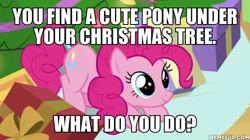 Size: 600x337 | Tagged: safe, derpibooru import, edit, edited screencap, screencap, pinkie pie, earth pony, pony, the great escape room, bronybait, caption, christmas, cute, female, holiday, image macro, mare, meme, present, solo, text