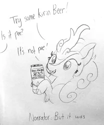 Size: 1266x1517 | Tagged: safe, artist:tjpones, derpibooru import, autumn blaze, kirin, sounds of silence, alcohol, beer, blatant lies, cloven hooves, false advertisement, female, grayscale, imminent regret, implied urine, kirin beer, kirin beer is pee, kirin ichiban, monochrome, narrator, open mouth, pee in container, plot twist, sketch, smiling, solo, urine
