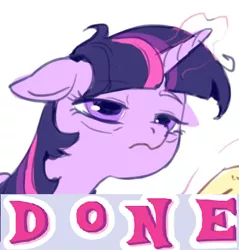 Size: 386x403 | Tagged: safe, artist:luciferamon, derpibooru import, edit, twilight sparkle, twilight sparkle (alicorn), alicorn, pony, bags under eyes, caption, done, expand dong, exploitable meme, female, floppy ears, frown, glowing horn, horn, image, image macro, lidded eyes, mare, meme, png, solo, text, tired