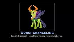 Size: 1280x720 | Tagged: black background, caption, changedling, changeling, demotivational poster, derpibooru import, downvote bait, drama, edit, flame war imminent, image macro, king thorax, male, meme, op wants a flame war, safe, simple background, solo, text, thorax, worst changeling, worst pony
